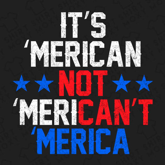 It's Merican Not Merican't Merica