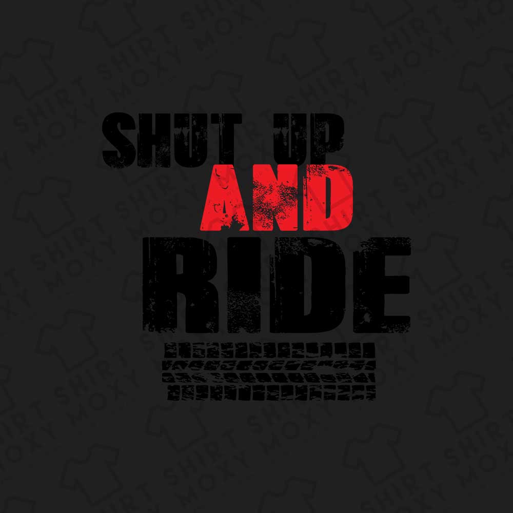 Shut Up And Ride