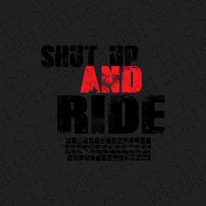 Shut Up And Ride