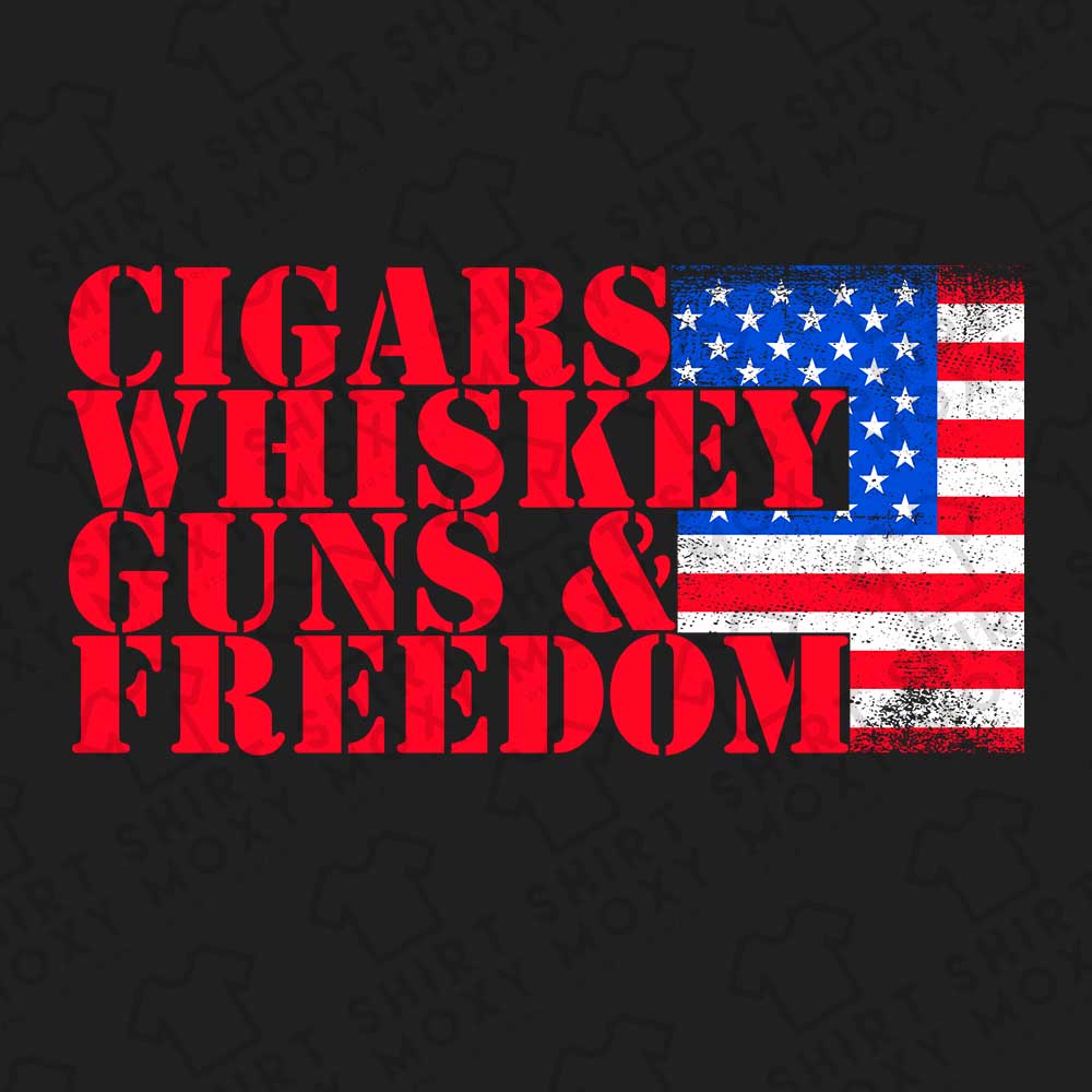 Cigars Whiskey Guns & Freedom